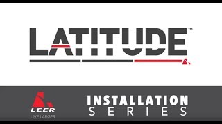 LEER Latitude Installation Video
