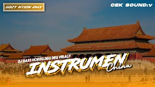 Video thumbnail of "DJ INSTRUMEN CHINA ||BASS HOREG VIRAL BUAT CEK SOUND:v ||(GOZY NATION OFFICIAL)"