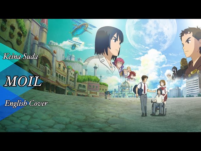 MOIL (From the Ni no Kuni Movie) - Keina Suda [English Cover] class=