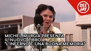 Michela Murgia presenta il nuovo libro “L’inferno è una buona memoria a Radio Deejay