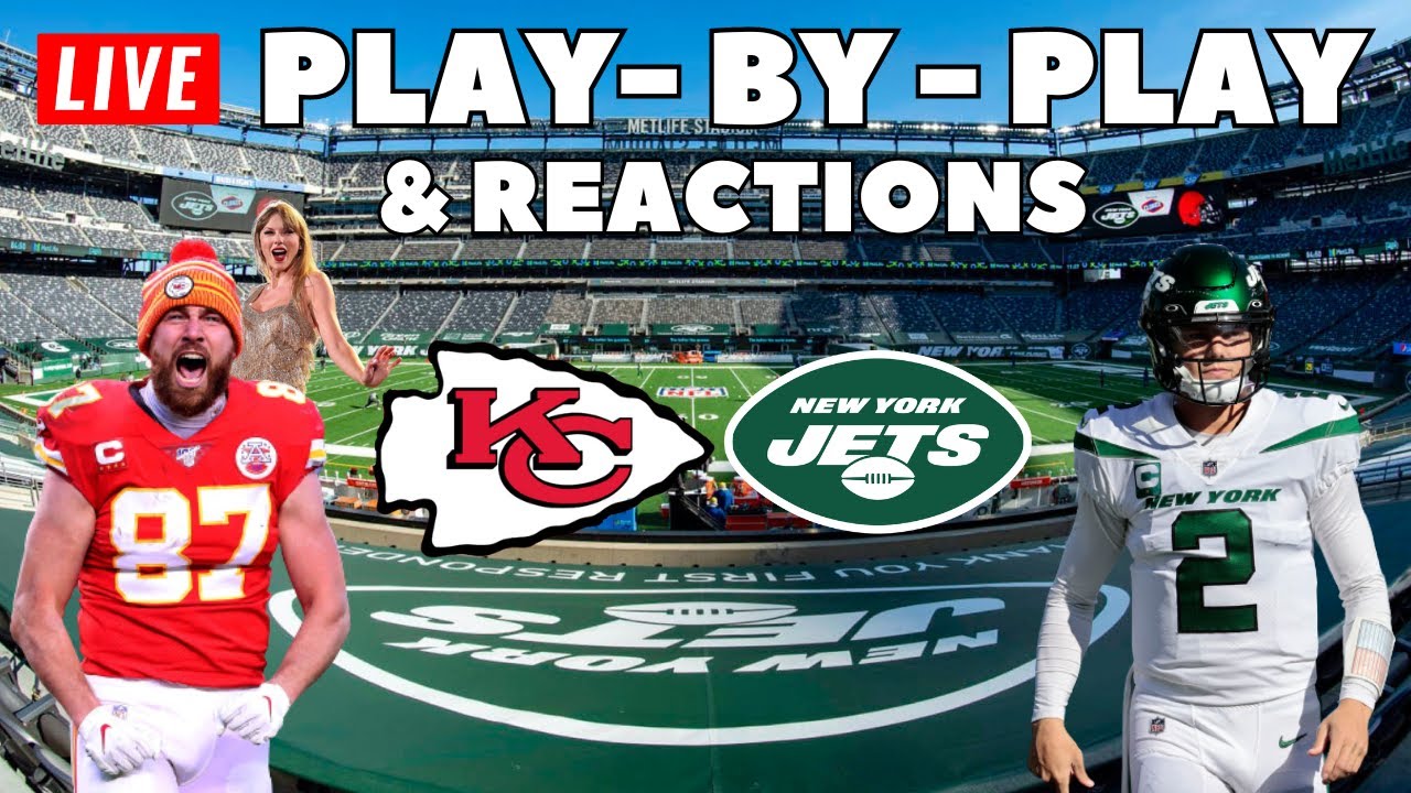 Kansas City Chiefs Vs New York Jets Live PlayByPlay & Reactions