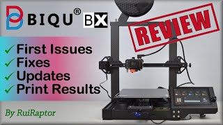 BIQU BX Review - First Issues, Fixes, Updates & Print Results