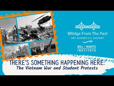 There’s Something Happening Here: The Vietnam War and Student Protests | BRIdge from the Past