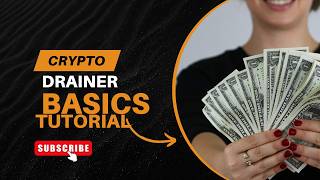 Crypto Wallet Drainer Basics: This Basic Tutorial For Newbies Into Crypto Wallet Drainers