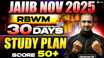 JAIIB RBWM Preparation Strategy 2025 | JAIIB RBWM 30 Days Study Plan & Imp Topics | JAIIB Nov 2025