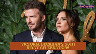 Inside Victoria Beckham's Lavish 50th B'day Celebrations; WATCH