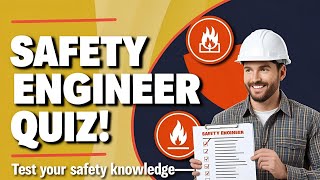 Quiz for Safety Engineers @TheHSECoach