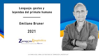 Lenguaje: gestas y leyendas del primate humano - Emiliano Bruner (CENIEH)