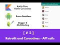 Coroutines + Flow + Room Database + Retrofit + Dagger with Kotlin and MVVM - Part 2