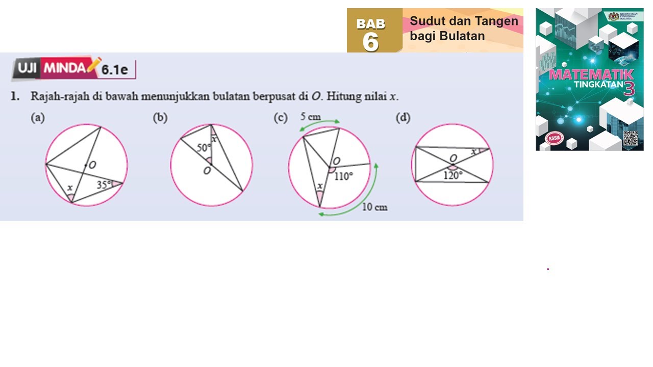 Kssm Matematik Tingkatan 3 Bab 6 Sudut Dan Tangen Bagi Bulatan Uji Minda 6 1e No1 Tingkatan 3 Youtube