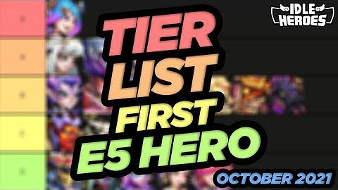 Idle Heroes - OLD Who To Build As Your First E5 - October 2021
