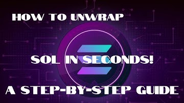 How to Unwrap SOL in Seconds! A Step-by-Step Guide
