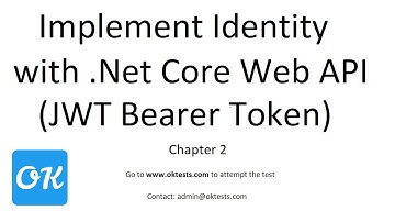 Chapter 2 - Asp.Net Core Identity Server Authentication in Web API with JWT Bearer Token using EF