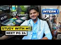 Study With Me for NEET PG - Internship &amp; Life Update | Anuj Pachhel