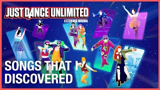 Songs That I Discovered - (Just Dance Unlimited/Just Dances) (StevenSB)