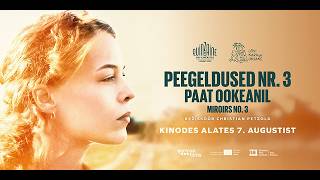 PEEGELDUSED NR 3. PAAT OOKEANIL - kinodes alates 7. augustist PEEGELDUSED NR 3. PAAT OOKEANIL - kinodes alates 7. augustist