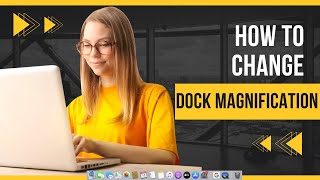 How to change Dock Magnification in Macmini Macbook 2024