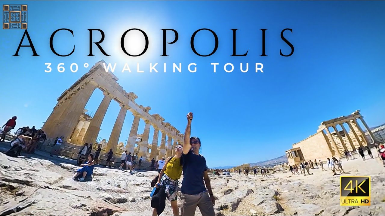 Acropolis Athens Greece | 360° Walking Tour | Rediscovering Greece | 4K ...