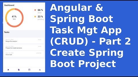 Create Spring Boot Project - Angular & Spring Boot Task Mgt App (CRUD) - Part 2