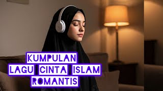 Album Lagu cinta islami romantis menenangkan pikiran