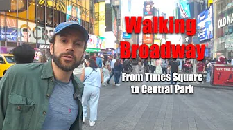 Walking Broadway: From Times Square to Central Park