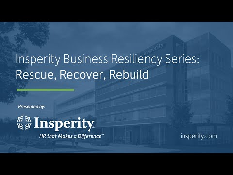 Insperity Business Resiliency Series, Session 1: Rescue, Recover, Rebuild