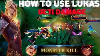 Tutorial Unstoppable Lukas! | Lukas Has The Most Insane Ulti Damage | Mobile Legends
