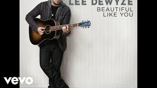 Watch Lee Dewyze Beautiful Like You video