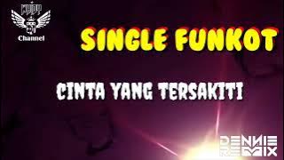 Cinta Yang Tersakiti [ Hard ] New 2023 • Dennie Rmx • Single Funkot