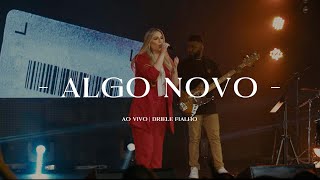 Video thumbnail of "Algo Novo - DRIELE FIALHO (Ao vivo)"