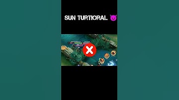 Sun Turtioral 😈 /2024 #mlbbsun #tutorial #mlbbshorts #mlbbcreatorcamp #mobilelegends