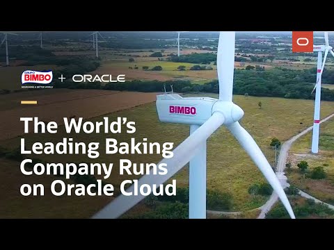 Grupo Bimbo nourishes a better world with Oracle Cloud