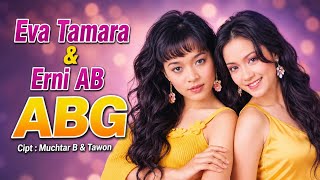 ABG ! EVA TAMARA & ERNI AB [[ VIDEO MUSIC ]]