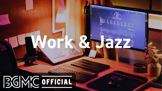 Work & Jazz: Warm & Cozy Work Jazz for Focus, Concentration