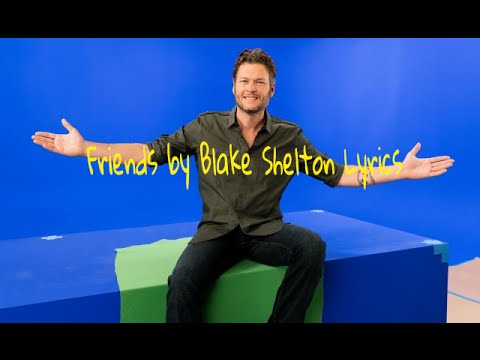 Friends by Blake Shelton lyrics