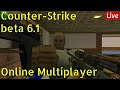 🔴Live: Counter-Strike Beta 6.1 (from 2000!) - Online Multiplayer 🖥️🖱️