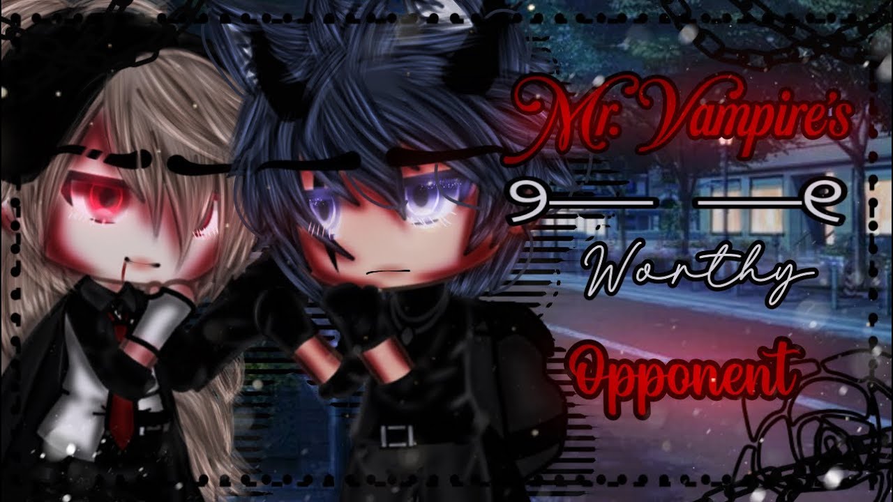 Достойный противник мистера Вампира || BL || Гей-любовь || GLMM || Gacha Life || Мини-фильм Gacha...