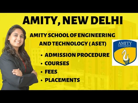 amity(-aset)-new-delhi-|-admission-procedure-|-courses-|-fees-|-placements