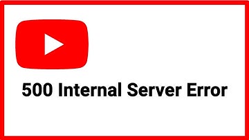 How To Fix YouTube 500 Internal Server Error Problem Solved