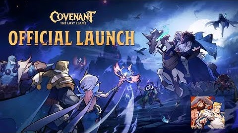 Covenant The Last Flame | RPG Android iOS Gameplay Official Launch