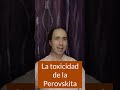 🙀 LO QUE NO SABIAS 💨 sobre la toxicidad del PEROVSKITA #shorts