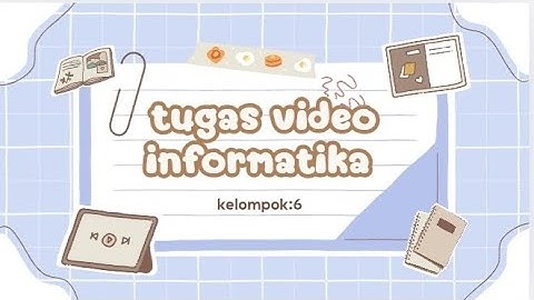 TUGAS VIDEO INFORMATIKA BAB 2 BERPIKIR KOMPUTASIONAL KELOMPOK 6, KELAS 8C 