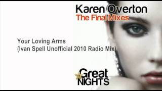 Karen Overton - Your Loving Arms (Ivan Spell Unofficial 2010 Radio Mix)