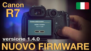 Canon R7  NUOVO FIRMWARE 1.4.0