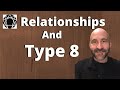 Enneagram: In Relationship With Type 8