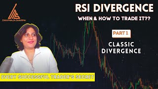 EVERYTHING ABOUT CLASSIC RSI DIVERGENCE & HOW TO TRADE IT II EVERY SUCCESSFUL TRADER'S SECRET II by Swapnja Sharmaa 74,456 views 3 years ago 18 minutes