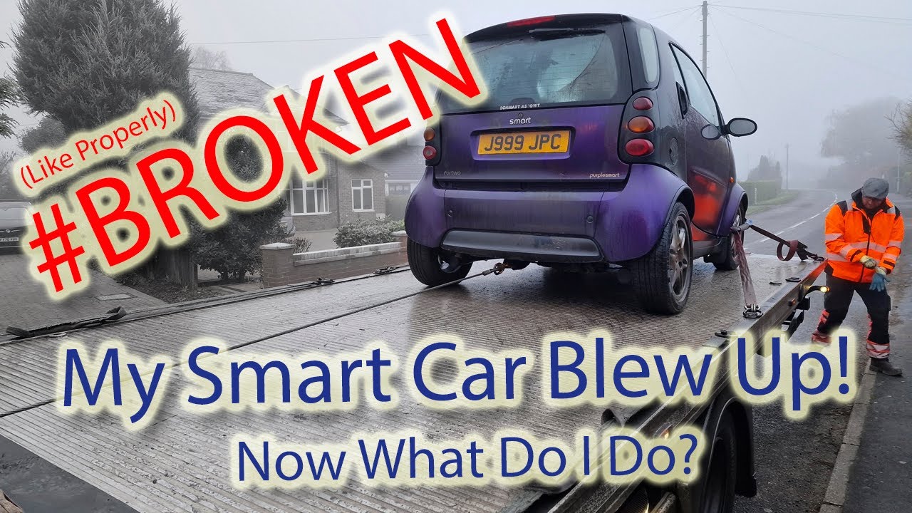 My Smart Car Is Broken The Engine Blew Up Do I Fix It Smart ForTwo My Smart Car Is Broken The Engine Blew Up Do I Fix It Smart ForTwo