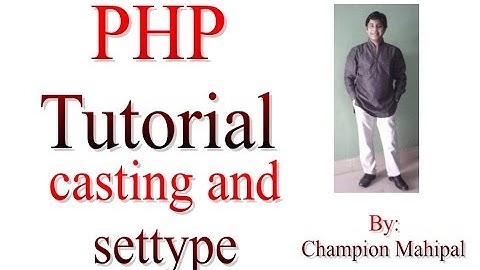 Learn PHP Tutorial 21 casting and settype function