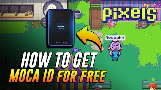 HOW TO GET MOCA ID FOR FREE |  PIXELS ONLINE