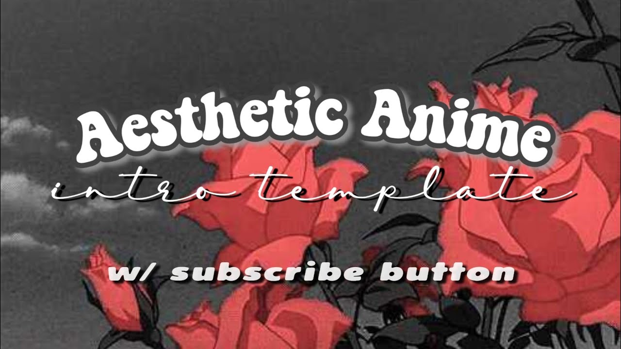 Cute Aesthetic Anime Intro Template